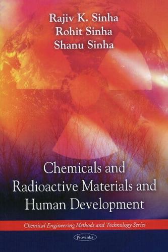 Chemicals and Radioactive Materials and Human Development