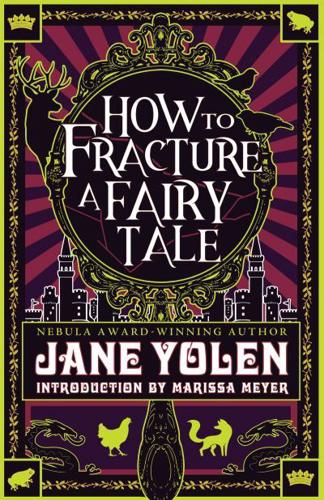 How to Fracture a Fairy Tale