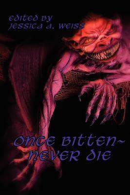 Once Bitten ~ Never Die