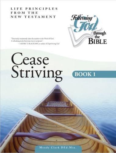 Cease Striving. Book 1
