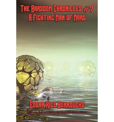 The Barsoom Chronicles #7 a Fighting Man of Mars