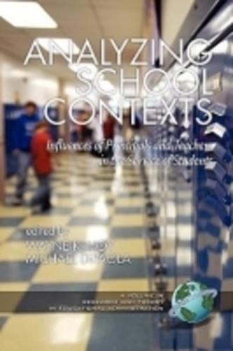 Analyzing School Contexts: Influences of Principals and Teachers in the Service of Students (PB)