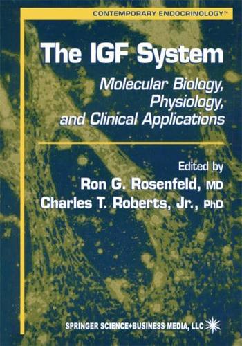 The IGF System : Molecular Biology, Physiology, and Clinical Applications