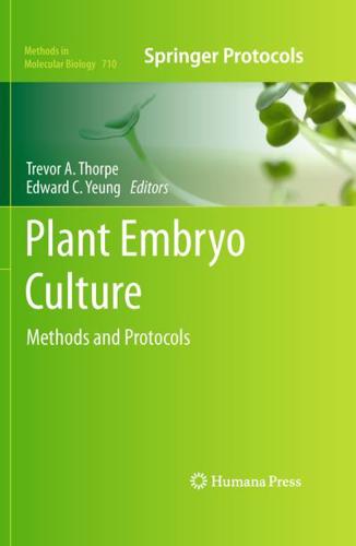 Plant Embryo Culture : Methods and Protocols