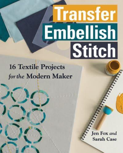 Transfer-Embellish-Stitch