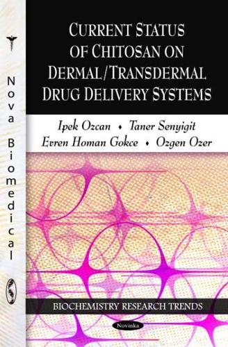 Current Status of Chitosan on Dermal/transdermal Drug Delivery Systems