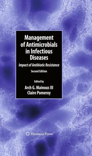 Management of Antimicrobials in Infectious Diseases : Impact of Antibiotic Resistance