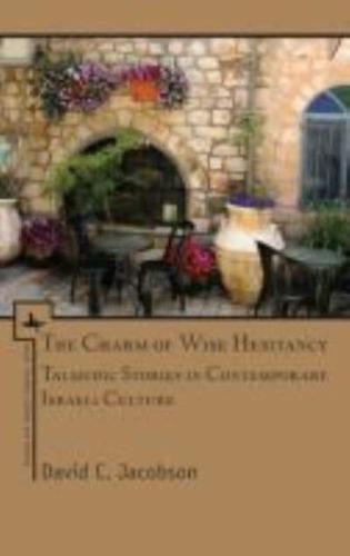 Charm of Wise Hesitancy: Talmudic Stories in Contemporary Israeli Culture