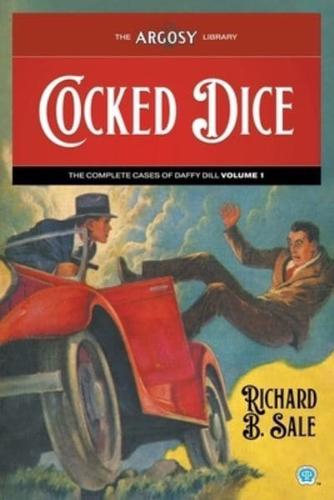 Cocked Dice: The Complete Cases of Daffy Dill, Volume 1