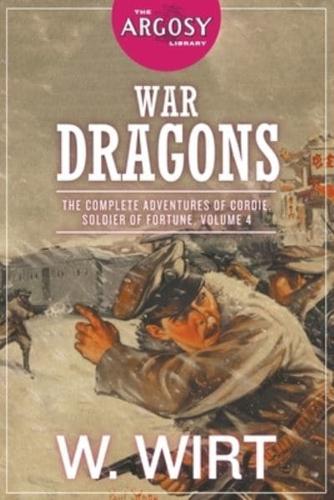 War Dragons: The Complete Adventures of Cordie, Soldier of Fortune, Volume 4