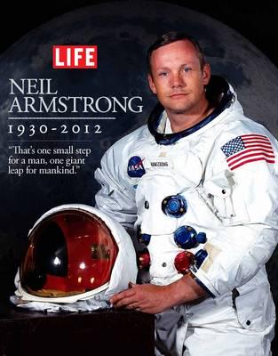 LIFE Neil Armstrong 1930-2012