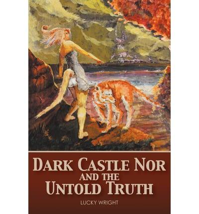 Dark Castle Nor and the Untold Truth