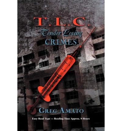 T.L.C.: Tender Loving Crimes