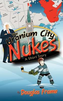 Uranium City Nukes