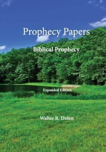 Prophecy Papers: Biblical Prophecy