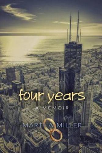 Four Years - A Memoir