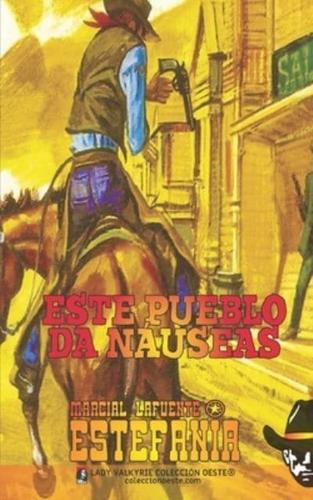 Este pueblo da náuseas (Colección Oeste)