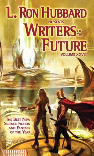 L. Ron Hubbard Presents Writers of the Future. Volume XXVIII