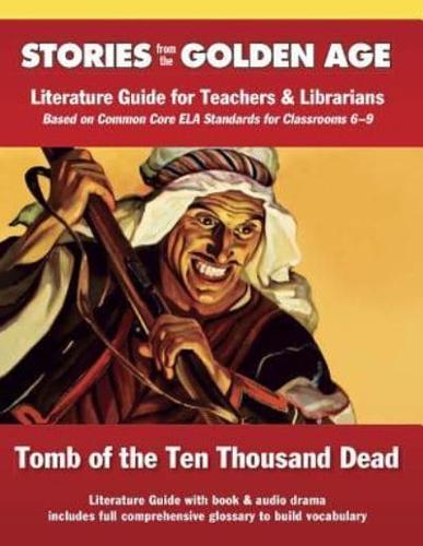 Tomb of the Ten Thousand Dead: Literature Guide Kit