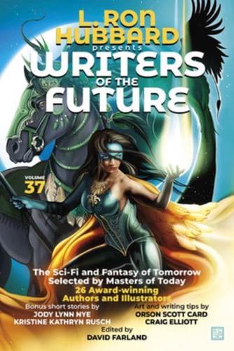 L. Ron Hubbard Presents Writers of the Future. Volume 37