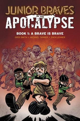 Junior Braves of the Apocalypse Vol. 1