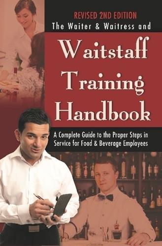 The Waiter & Waitress and Waitstaff Training Handbook