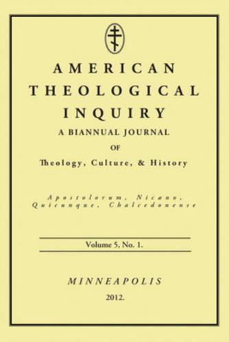 American Theological Inquiry, Volume 5, No. 1