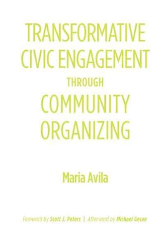 Transformative Civic Engagement Through Community Organizing