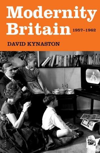 Modernity Britain 1957-1962