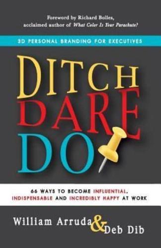 Ditch. Dare. Do!