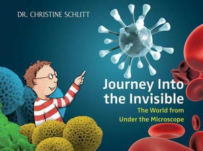 The Journey Into the Invisible