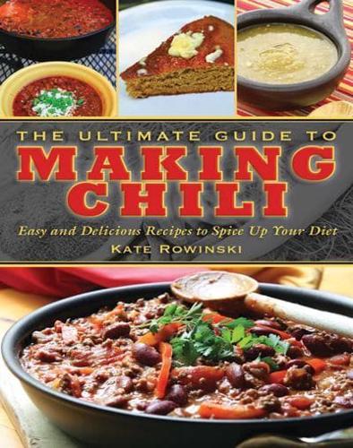 The Ultimate Guide to Making Chili