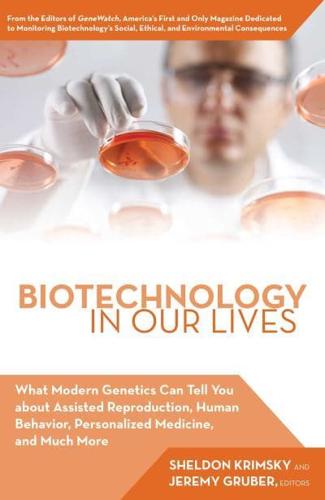 Biotechnology in Our Lives