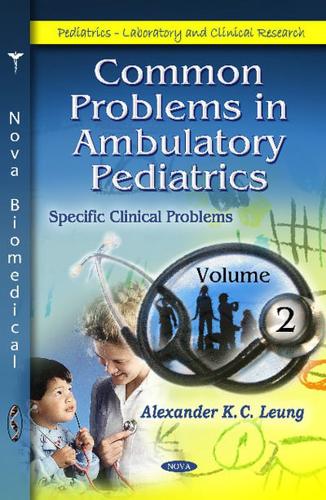 Common Problems in Ambulatory Pediatrics. Volume 4