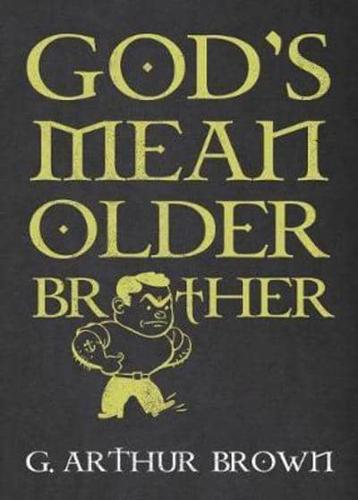 God's Mean Older Brother