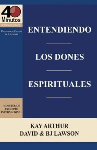 Entendiendo Los Dones Espirituales / Understanding Spiritual Gifts (40M Study)