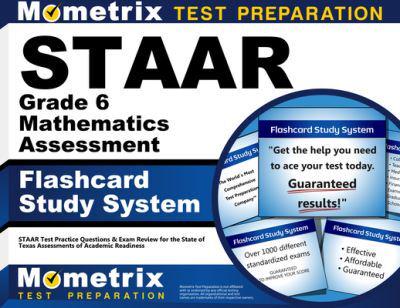 Staar Grade 6 Mathematics Assessment Flashcard Study System