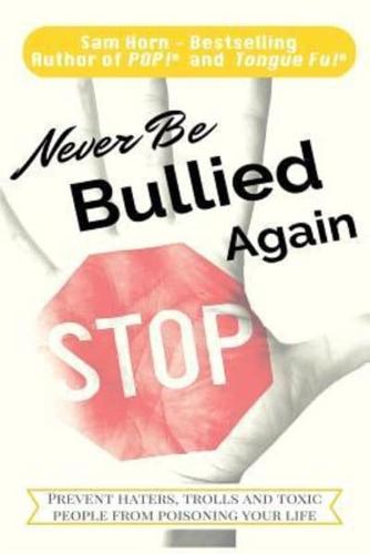 Never Be Bullied Again