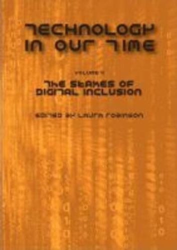 Technology in Our Time (Volume II): The Stakes of Digital Inclusion
