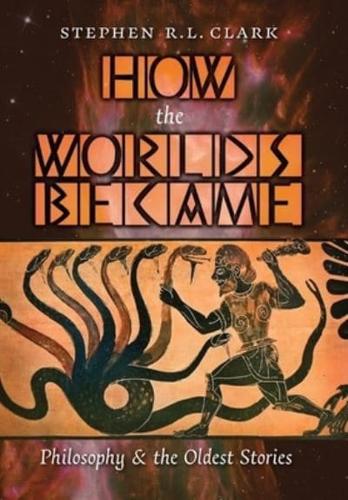 How the Worlds Became