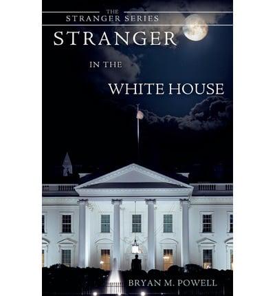 Stranger in the White House