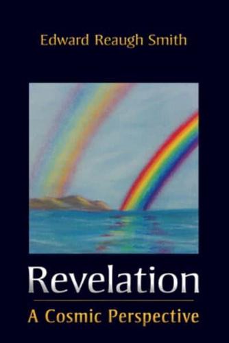 Revelation, a Cosmic Perspective