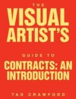Visual Artist's Guide to Contracts An Introduction