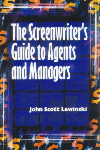 The Screenwriter's Guide to Agents and Managers