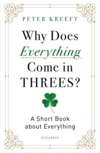 Why Does Everything Come in Threes?