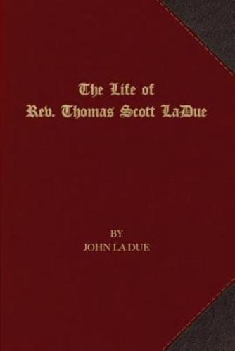 The Life of Rev. Thomas Scott La Due