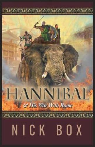 Hannibal and His War With Rome