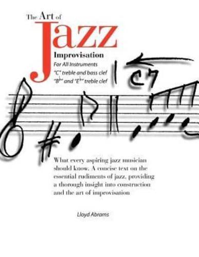 The Art of Jazz Improvisation: For All Instruments