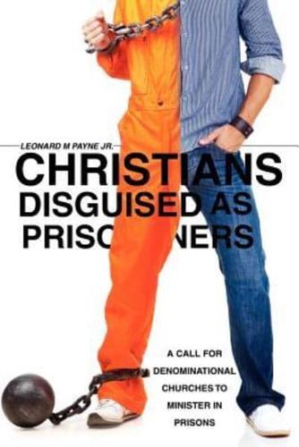 Christians Disguised as Prisoners