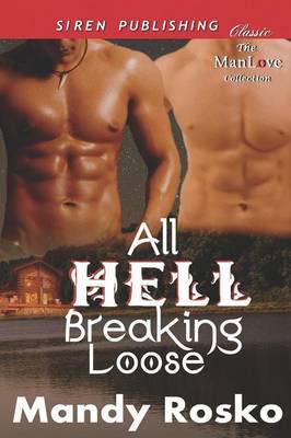 All Hell Breaking Loose [Night and Day 3] (Siren Publishing Classic Manlove)